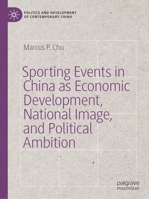 cover image of Sporting Events in China as Economic Development, National Image, and Political Ambition